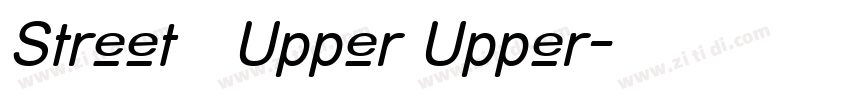 Street   Upper Upper字体转换